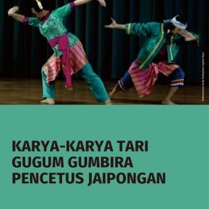 Karya-Karya Tari Gugum Gumbira Pencetus Jaipongan