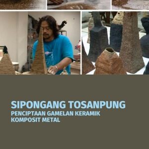 Sipongang Tosanpung Penciptaan Gamelan Keramik Komposit Metal