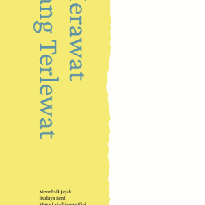 Merawat yang Terlewat Menelisik Jejak Budaya Seni Masa Lalu hingga Kini