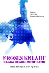 Proses Kreatif dalam Desain Motif Batik: Teori, Tahapan, dan Aplikasi