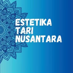Estetika Tari Nusantara